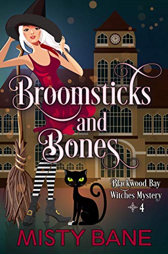 Broomsticks and Bones (Blackwood Bay Witches Paranormal Cozy Mystery Book 4)