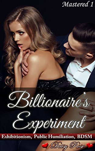 Billionaire's Experiment (Mastered Book 1)