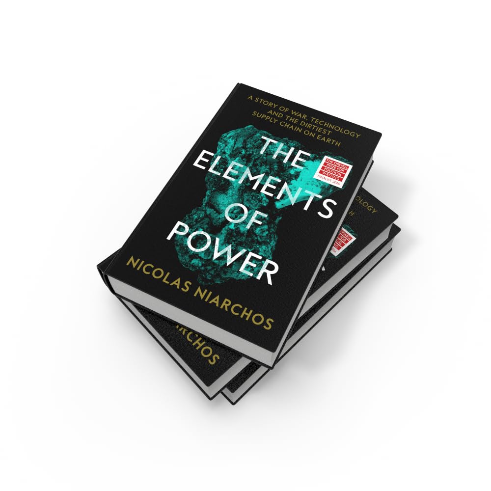 The Elements of Power: A Story of War, Technology and the Dirtiest Supply Chain on Earth