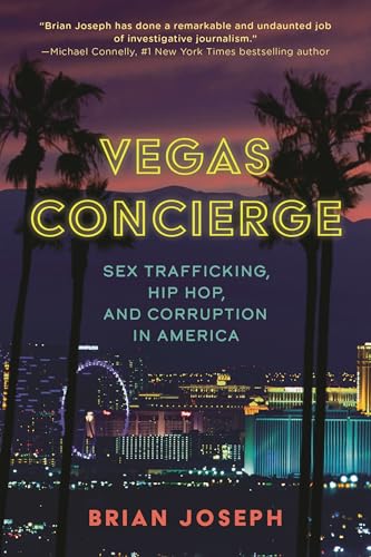 Vegas Concierge: Sex Trafficking, Hip Hop, and Corruption in America