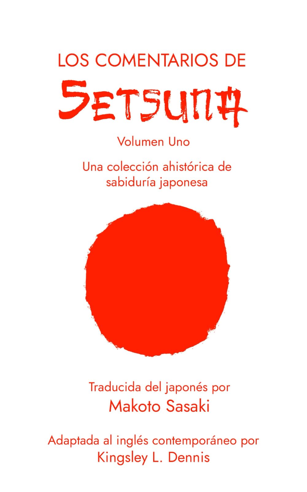 LOS COMENTARIOS DE SETSUNA: Una colección ahistórica de sabiduría japonesa