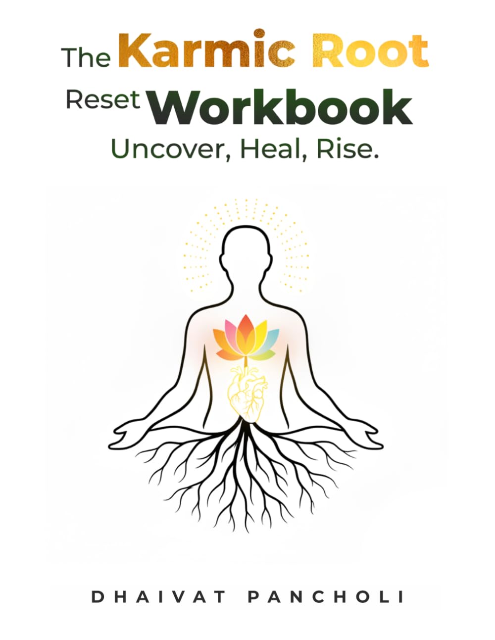 THE KARMIC ROOT RESET WORKBOOK: Uncover, Heal and Rise