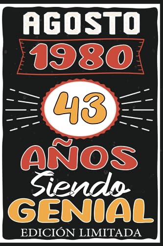 Agosto 1980, 43 Años Siendo Genial: Agosto 43 Años Cumpleaños Regalo para hombre, mujer mamá, papá nacido en 1980... DIARIO, CUADERNO DE NOTAS, APUNTES O AGENDA.