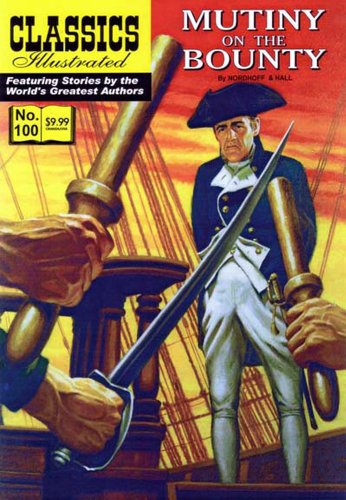 Mutiny on the Bounty, Classics Illustrated 1894998383 Book Cover