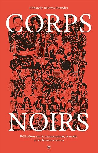 Corps noirs: Réflexions sur le mannequinat, la mode et les femmes noires
