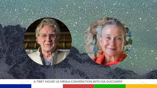 A Tibet House US Menla Converation with Isa Gucciardi – Ep. 344 cover art