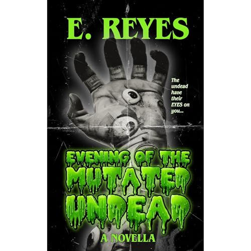 Evening of the Mutated Undead Audiolibro Por E. Reyes arte de portada