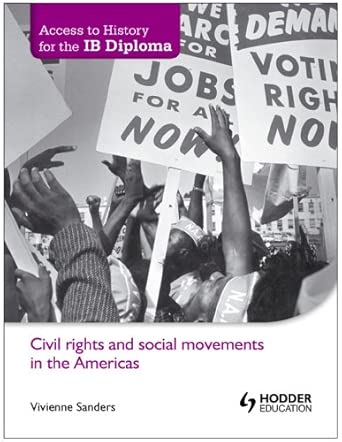 Access to History for the IB Diploma: Civil rights and social movements in the Americas Access to History for the IB Diploma: Civil rights and social movements in the Americas book cover