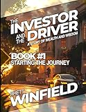 The Investor and the Driver: Starting the Journey (Book 1) (The Investor and the Driver: A Story of Wealth and Wisdom)