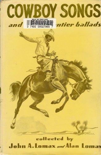 Cowboy Songs and Other Frontier Ballads B001QCZSW6 Book Cover