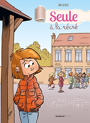 Seule à la récré - tome 1 Seule à la récré - tome 1