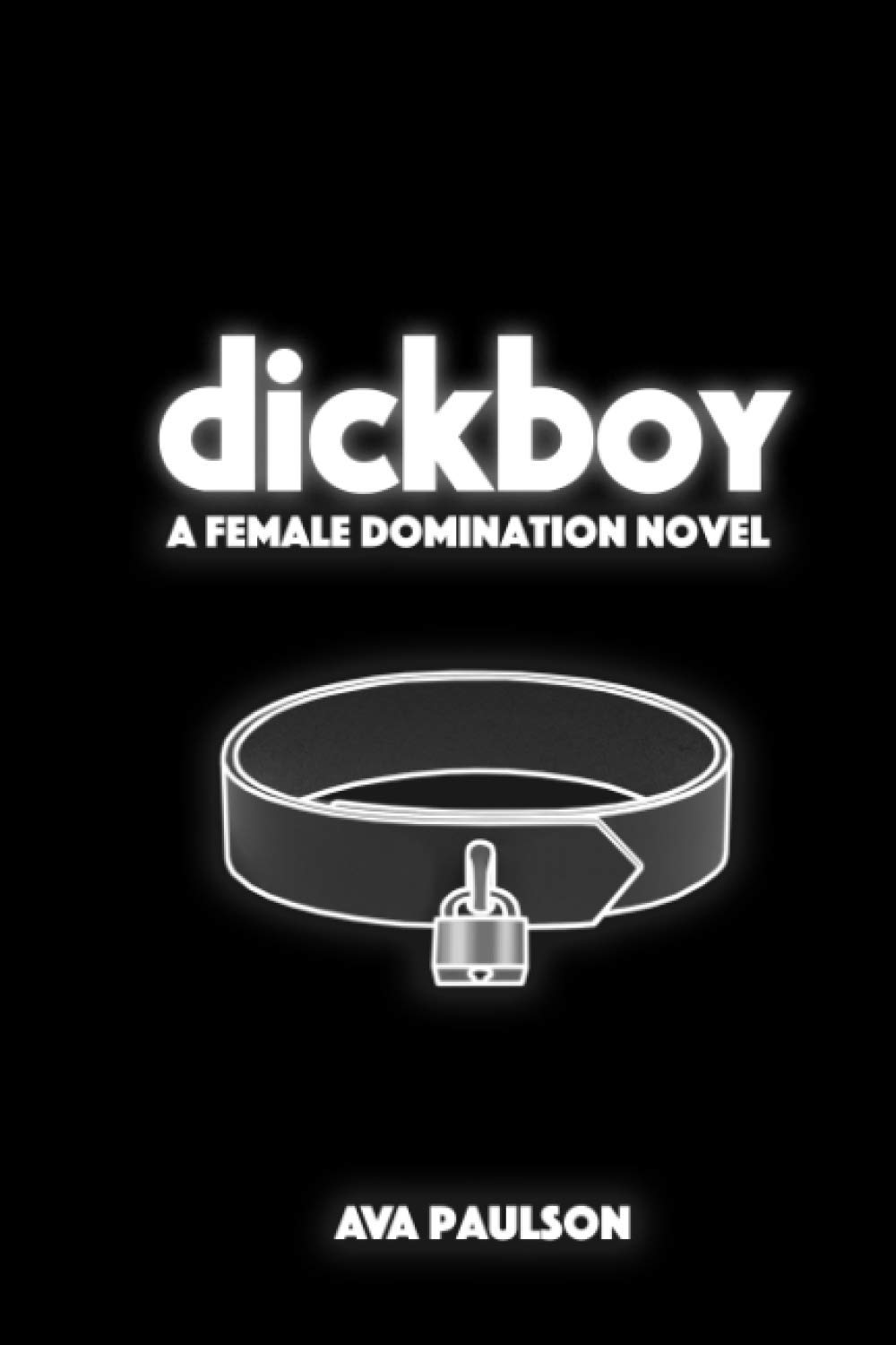 dickboy: A Female Domination Novel