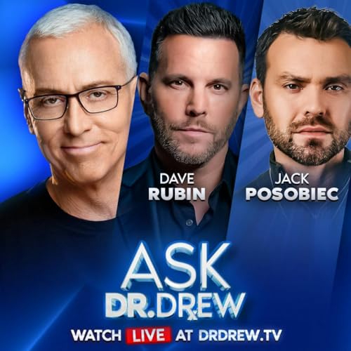 Targeted: Political Violence Began Long Before Charlie Kirk’s Assassination – Leftist Influencers Like Hasan Piker Are Making It Worse w/ Dave Rubin & Jack Posobiec – Ask Dr. Drew – Ep 537 Podcast Por arte de portada