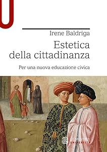 Vedi scheda su Amazon Estetica della cittadinanza. Per una nuova educazione civica