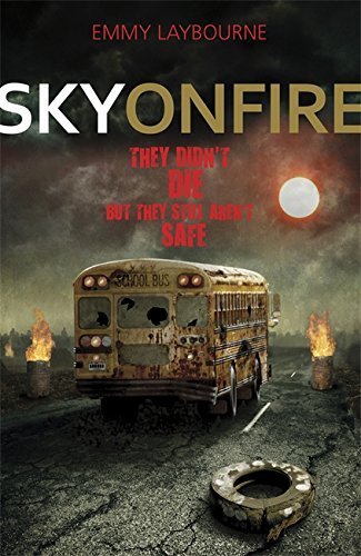 Sky on Fire (Monument 14 Trilogy 2) by Emmy Laybourne (2013-11-07)