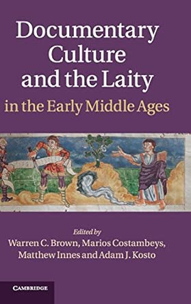 Documentary Culture and the Laity in the Early Middle Ages book cover
