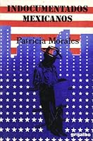 Indocumentados mexicanos: Causas y razones de la migración laboral (Colección Enlace) 9684192274 Book Cover