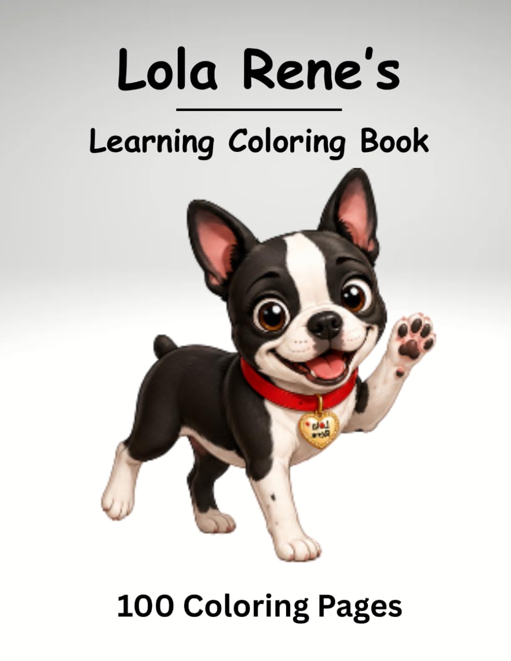 Lola Rene's Learning Coloring Book: Color - Learn - Have Fun