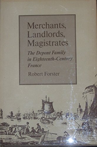 Merchants, Landlords, Magistrates: The Depont F... 0801824060 Book Cover