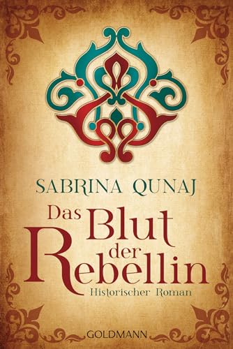 Das Blut der Rebellin: Die...