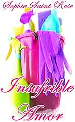Insufrible amor