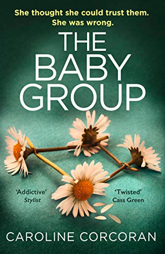 The Baby Group: a gripping new crime thriller for 2020 with a twist you won’t see coming, from the author of bestsellers like Through The Wall by [Caroline Corcoran]