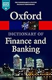 A Dictionary of Finance and Banking (Oxford Quick Reference)