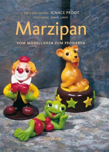 Preisvergleich Produktbild Marzipan: vom Modellieren zum Probieren