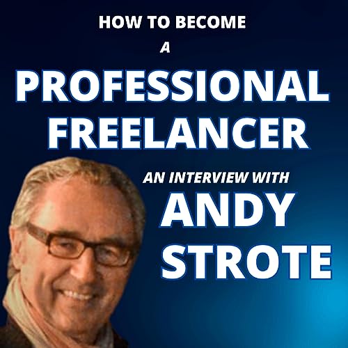 How To Become a Professional Freelancer - Andy Strote Interview