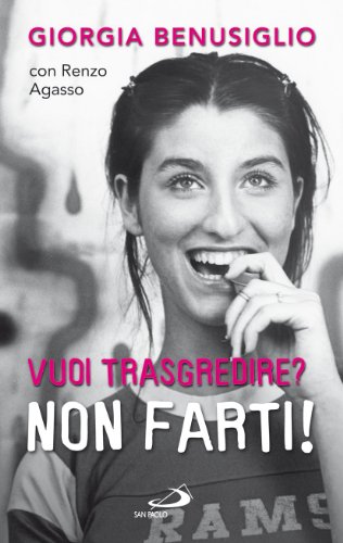 Vuoi trasgredire? Non farti! Vuoi trasgredire? Non farti!