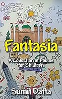 Fantasia: A Collection of Poems for Children 1482852357 Book Cover
