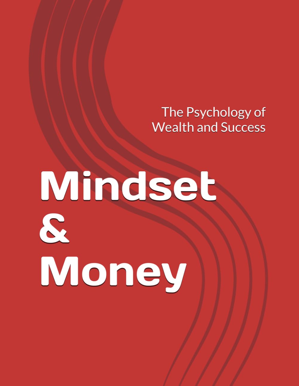 Mindset & Money: The Psychology of Wealth and Success