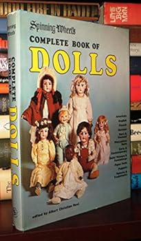 Hardcover Spinning wheel's complete book of dolls Book