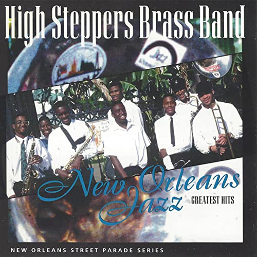 Play New Orleans Jazz Greatest Hits by High Steppers Brass Band on