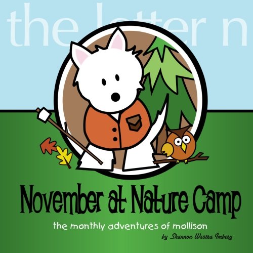 November at Nature Camp: The Monthly Adventures of Mollison