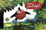 Tschiep!: Vierfarbiges Bilderbuch - Martin Baltscheit Martin Baltscheit Zeichner: Martin Baltscheit 