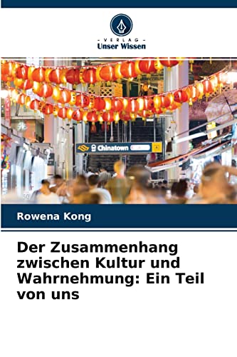 Preisvergleich Produktbild Der Zusammenhang zwischen Kultur und Wahrnehmung: Ein Teil von uns
