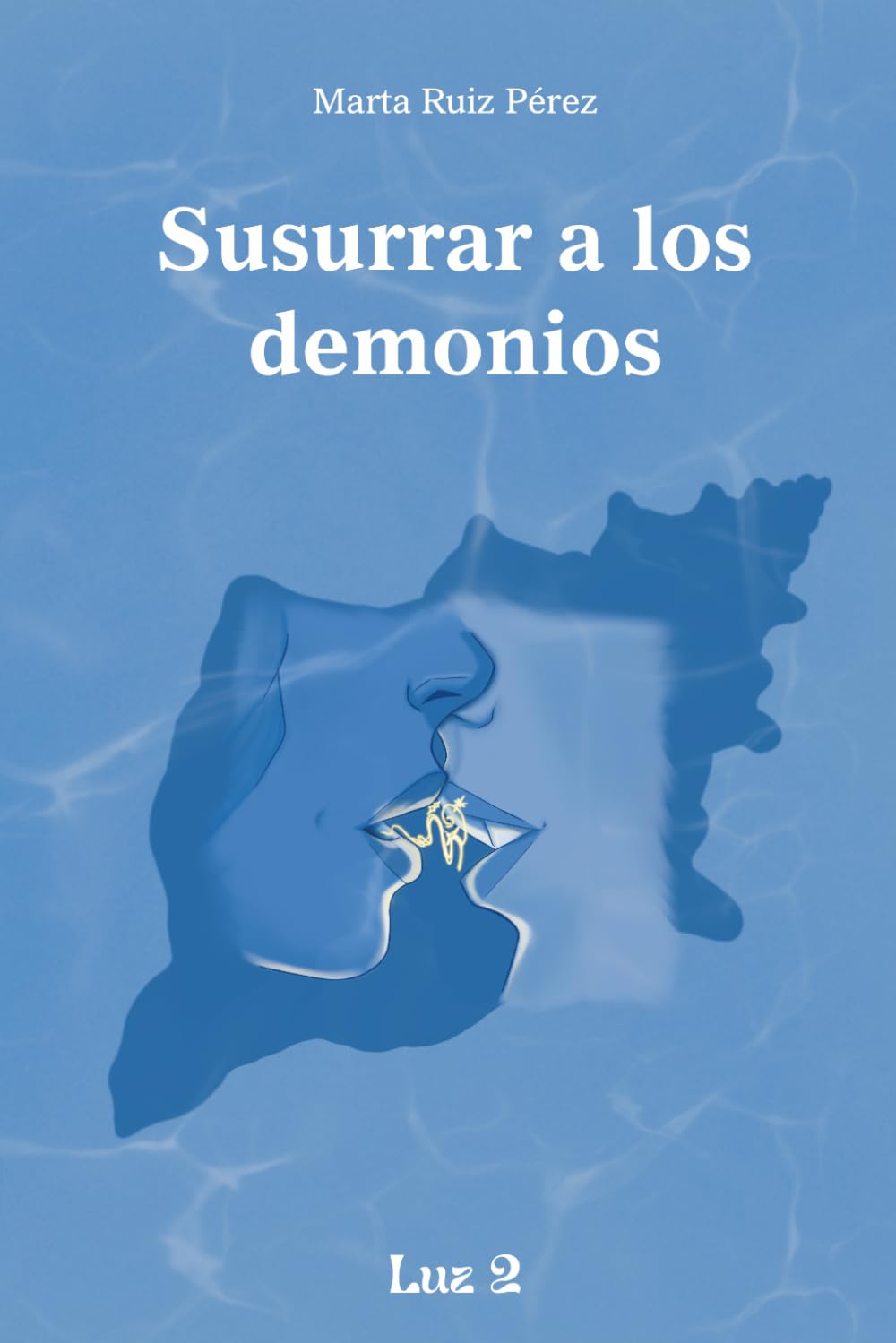 Susurrar a los demonios (Luz)