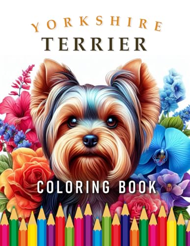 Yorkshire Terrier | Coloring Book: For Adults & Children (Dogs | Coloring Books)