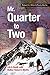 Mr. Quarter-to-Two: Life & Death with Mother Natures Misfits