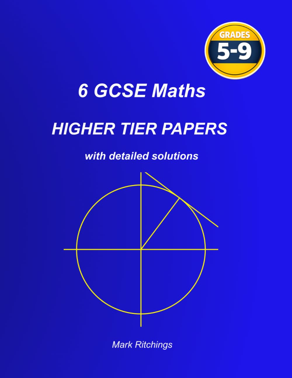 6 GCSE 9-1 Mathematics Practice Papers: Higher Tier