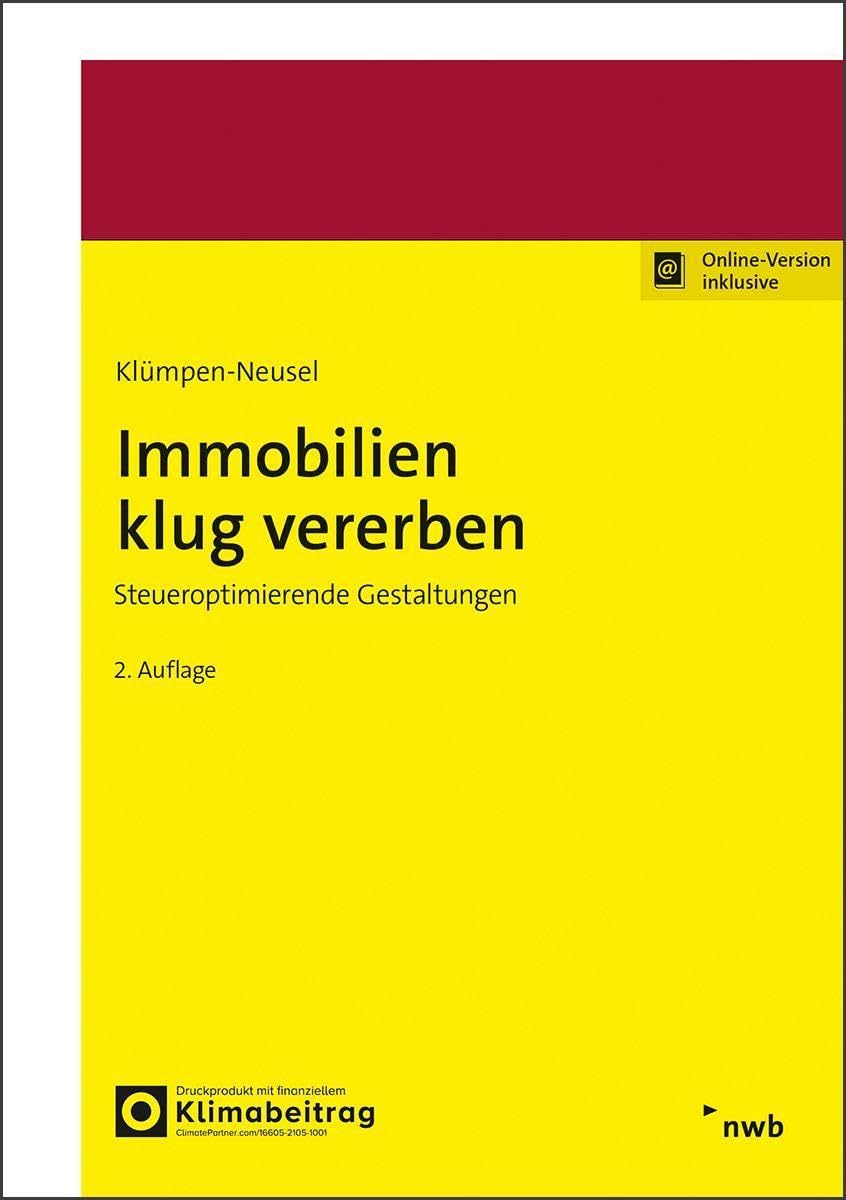 Immobilien klug vererben: Steueroptimierende Gestaltungen (Immobilien in der Praxis)
