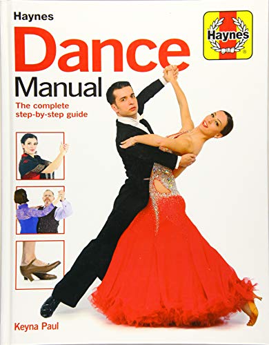 Dance Manual: The Complete Step-By-Step Guide to Dance