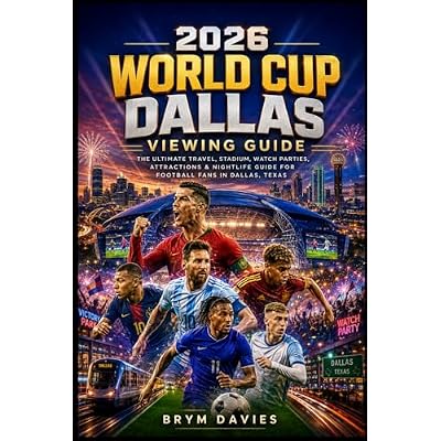 2026 World Cup Dallas Viewing Guide