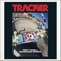 Tracker: Forty Years of Skateboard History 0692340734 Book Cover
