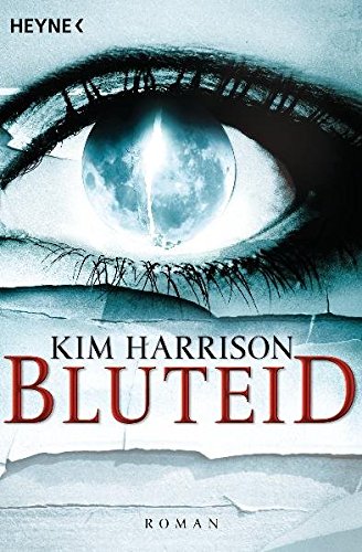 Bluteid: Die Rachel-Morgan-Serie 8 - Roman Bluteid: Die Rachel-Morgan-Serie 8 - Roman