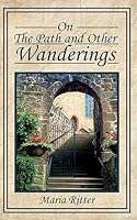On The Path and Other Wanderings 1508480680 Book Cover
