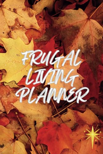 FRUGAL LIVING PLANNER - 262 pages of budget sheets, daily menu planning, to do lists, gratitudes, savings trackers & more