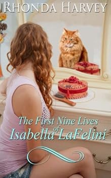 Paperback The First Nine Lives Of Isabella LaFelini Book