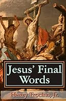 Jesus' Final Words 1515225054 Book Cover